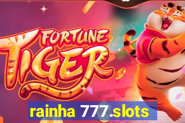 rainha 777.slots